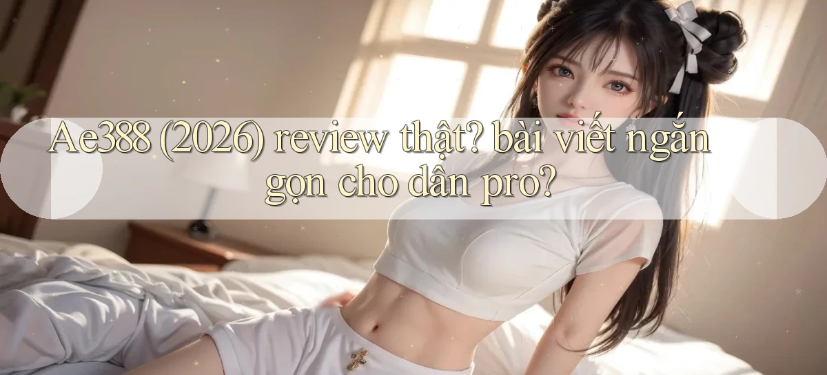 ae388   Vào Game Online 24 Giờ   Bằng App