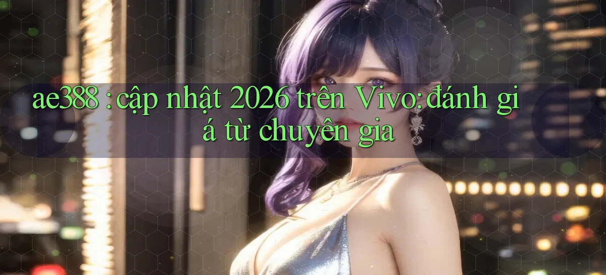 ae388   Vào Game Online 24 Giờ   Bằng App