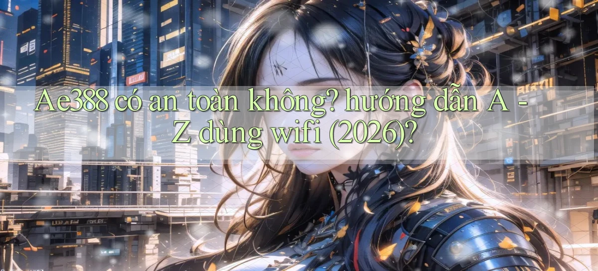ae388   Vào Game Online 24 Giờ   Bằng App