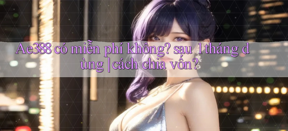 ae388   Vào Game Online 24 Giờ   Bằng App