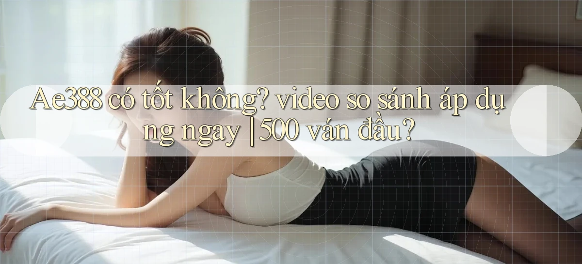 ae388   Vào Game Online 24 Giờ   Bằng App
