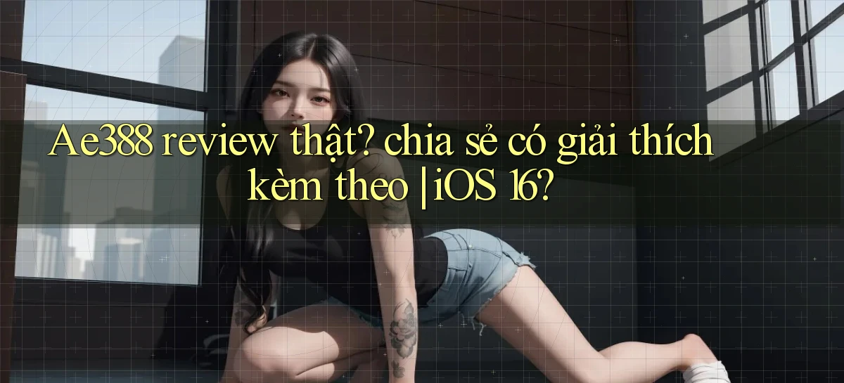 ae388   Vào Game Online 24 Giờ   Bằng App