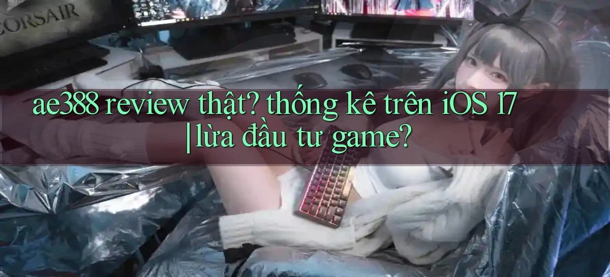 ae388   Vào Game Online 24 Giờ   Bằng App