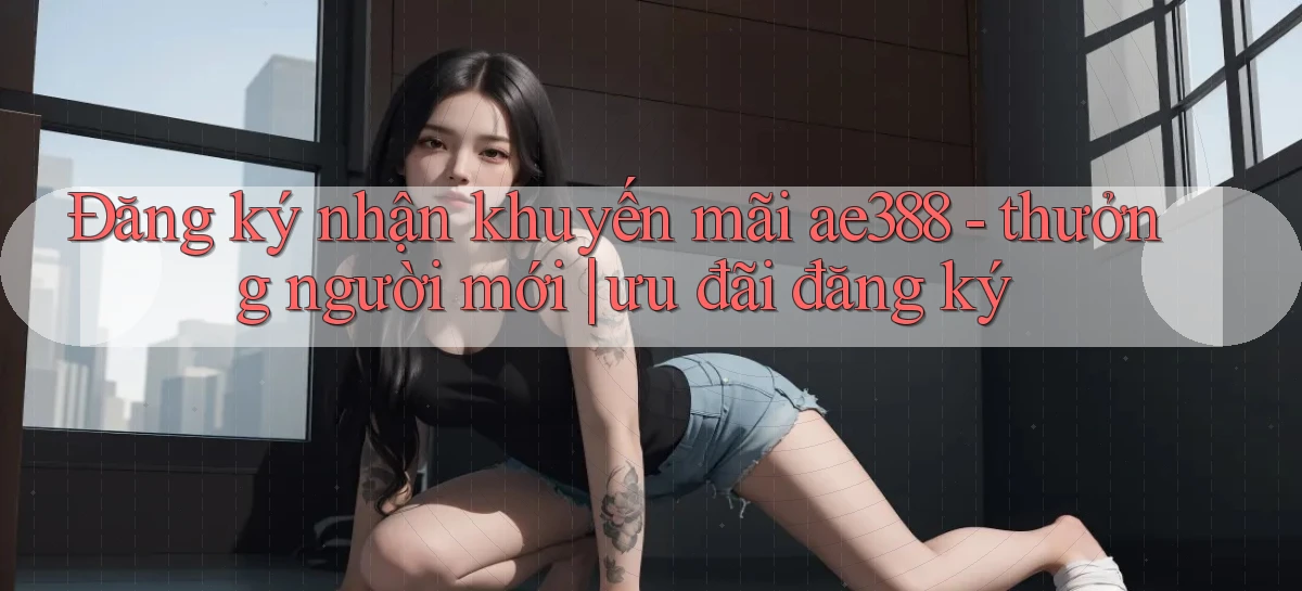 ae388   Vào Game Online 24 Giờ   Bằng App