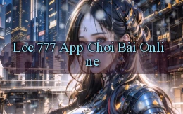 loc 777 app chơi bài online