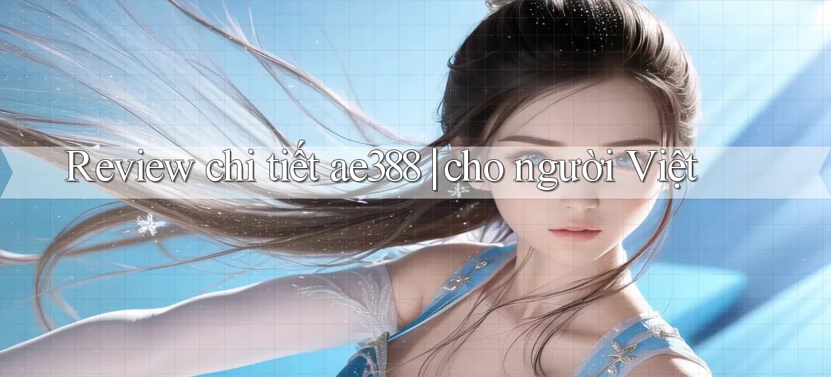 ae388   Vào Game Online 24 Giờ   Bằng App