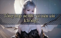 Tổng hợp ae388   có nên cài không